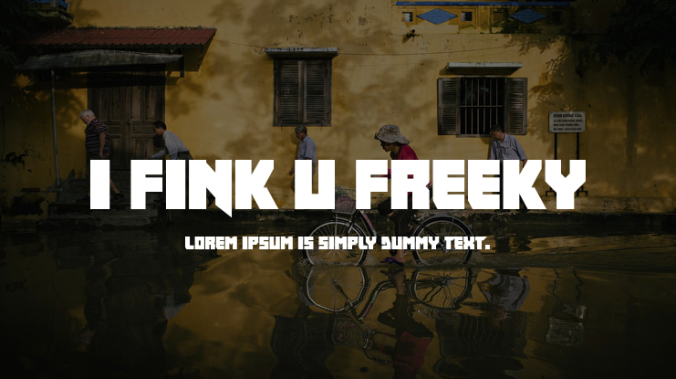 I fink u freeky Font