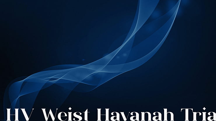 HV Weist Havanah Trial Font