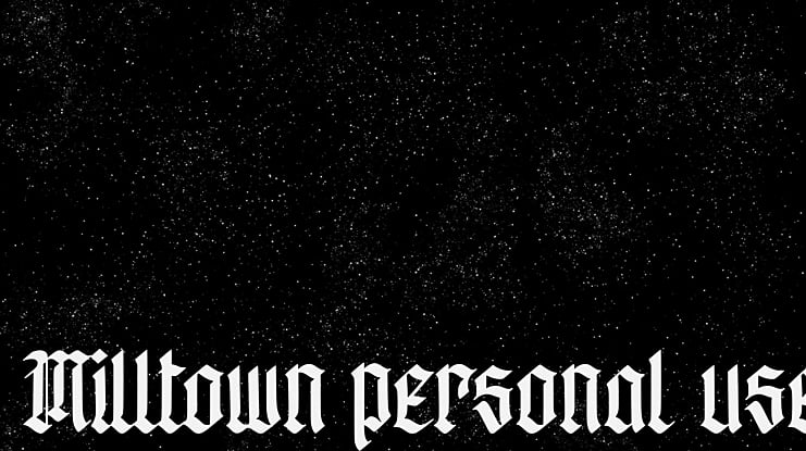 Milltown personal use Font