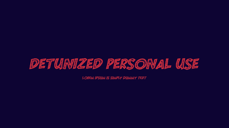 DETUNIZED PERSONAL USE Font