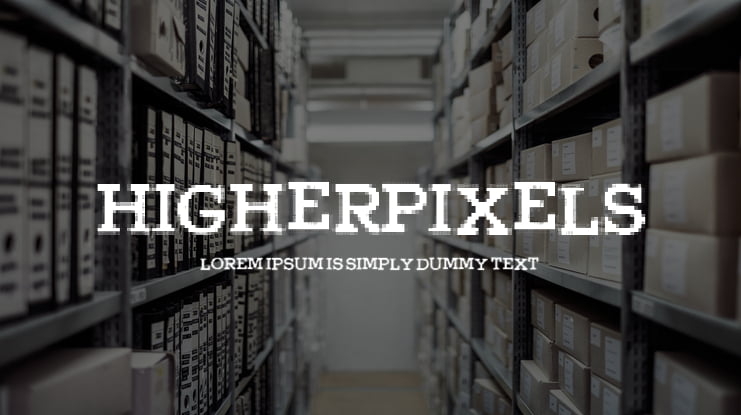 HigherPixels Font