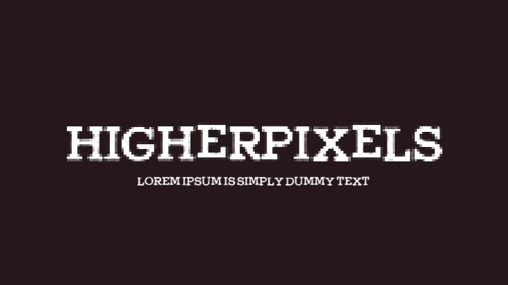 HigherPixels Font