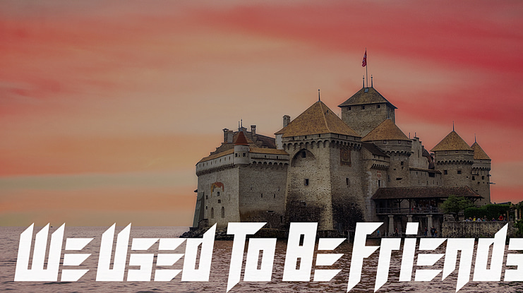 We Used To Be Friends Font