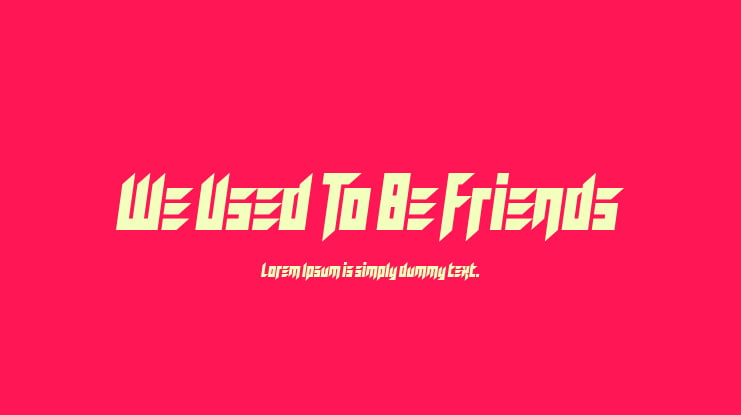 We Used To Be Friends Font