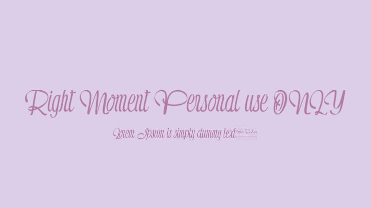 Right Moment Personal use ONLY Font