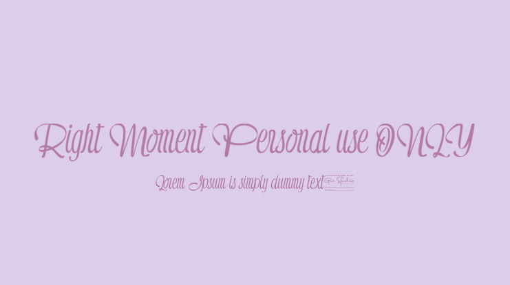 Right Moment Personal use ONLY Font