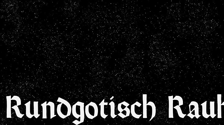 Rundgotisch Rauh Font