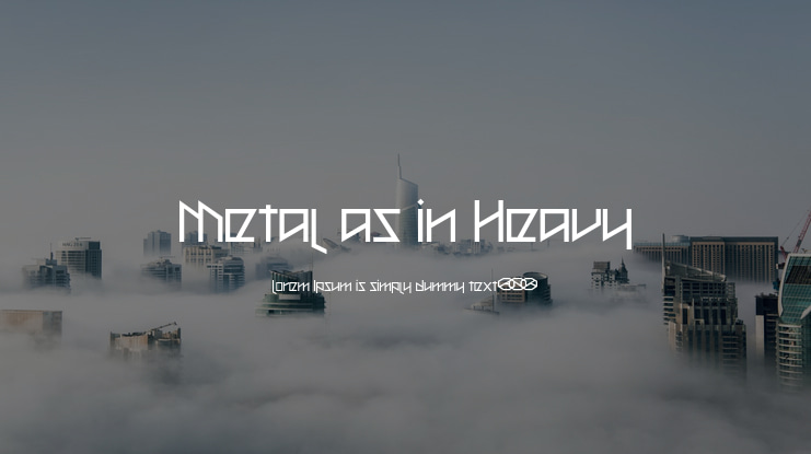 Metal as in Heavy Font