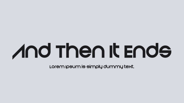 And Then It Ends Font