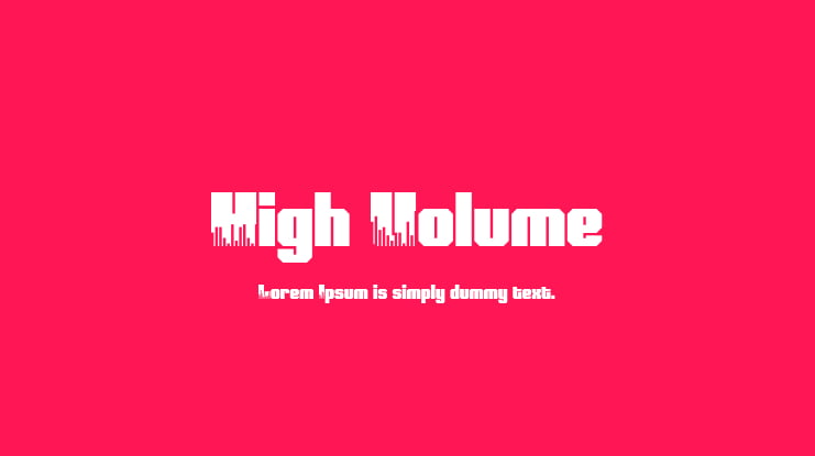 High Volume Font