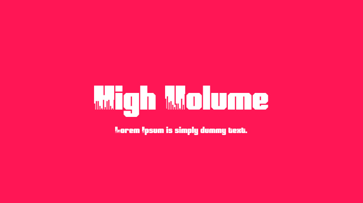 High Volume Font