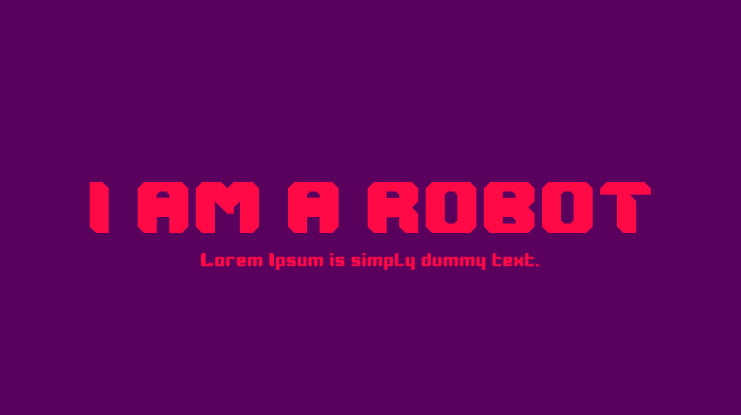 I AM A ROBOT Font