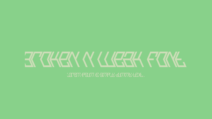 Broken n Weak Font