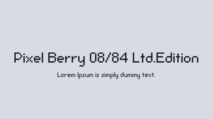 Pixel Berry 08/84 Ltd.Edition Font