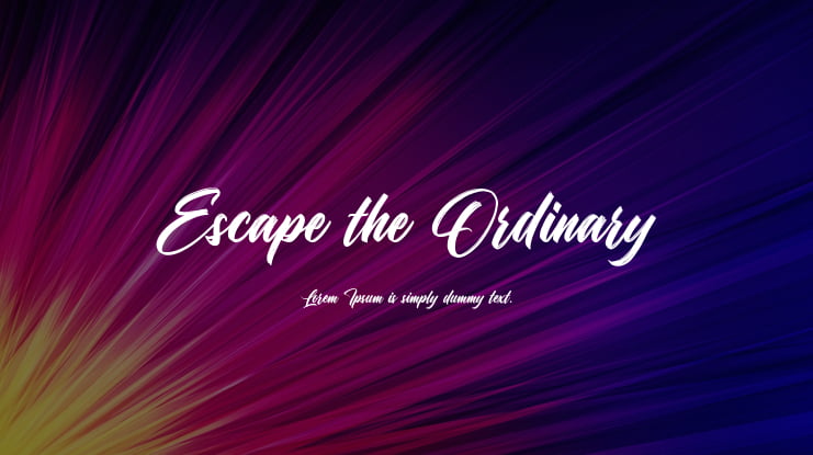 Escape the Ordinary Font