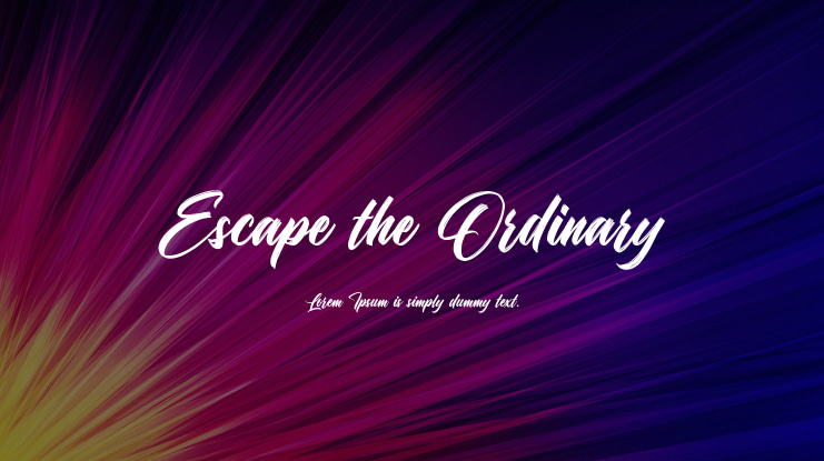 Escape the Ordinary Font