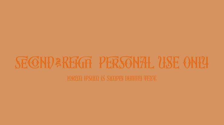 Second Reign PERSONAL USE ONLY Font Family