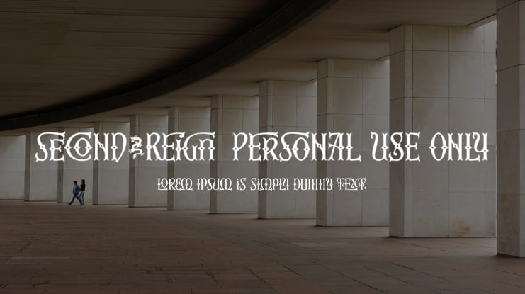 Second Reign PERSONAL USE ONLY Font Family