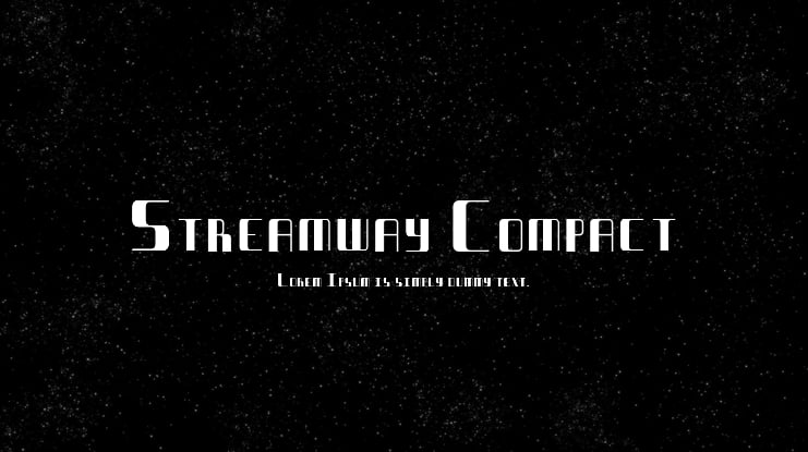 Streamway Compact Font