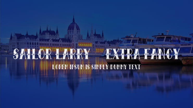 Sailor Larry - Extra Fancy Font Family