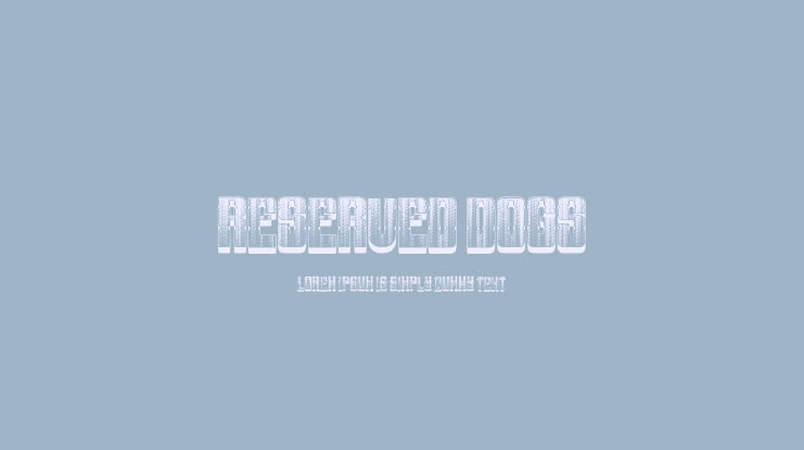 Reserved Dogs Font