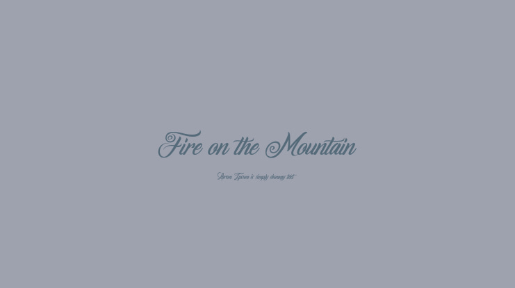 Fire on the Mountain Font