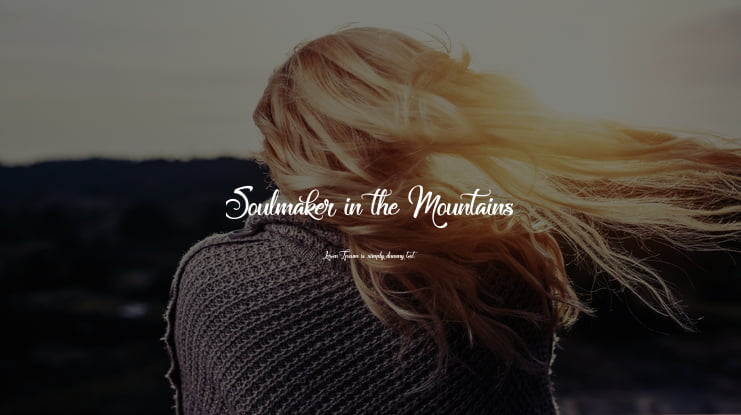 Soulmaker in the Mountains Font