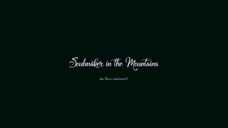 Soulmaker in the Mountains Font