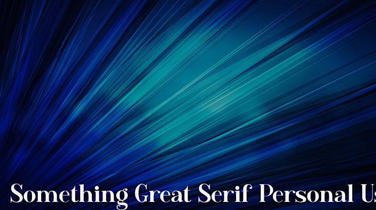 Something Great Serif Personal Use Font