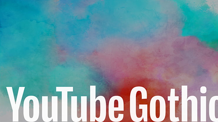 YouTube Gothic Font Family