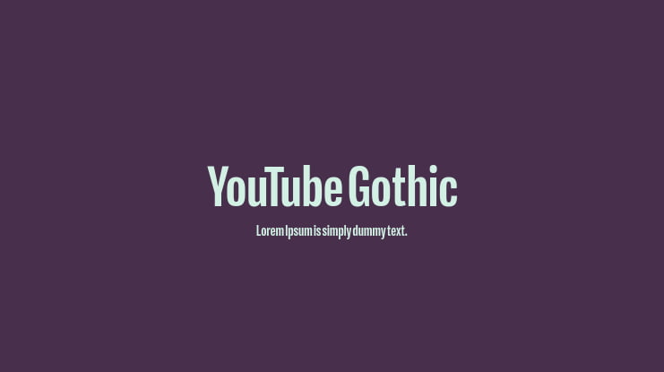 YouTube Gothic Font Family