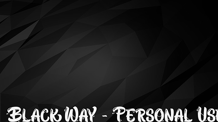 Black Way - Personal Use Font