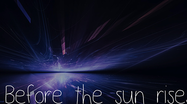 Before the sun rises Font