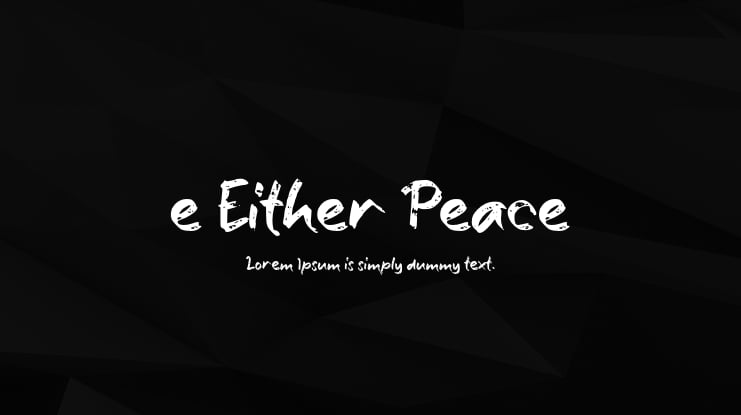 e Either Peace Font