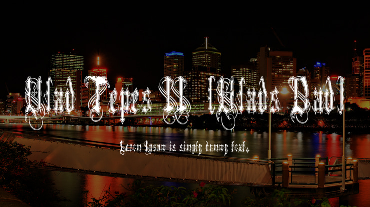 Vlad Tepes II  (Vlads Dad) Font