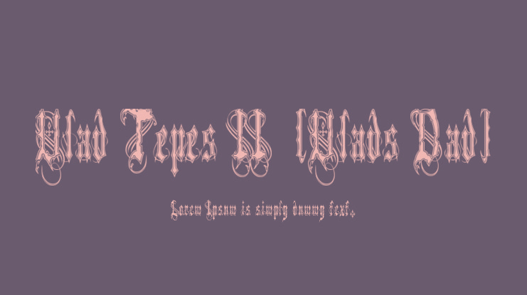 Vlad Tepes II  (Vlads Dad) Font