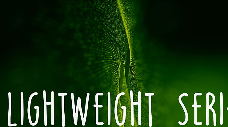 LIGHTWEIGHT SERIF Font