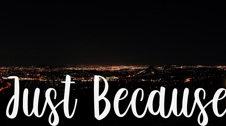 Just Because Font
