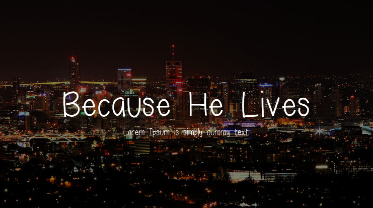 Because He Lives Font