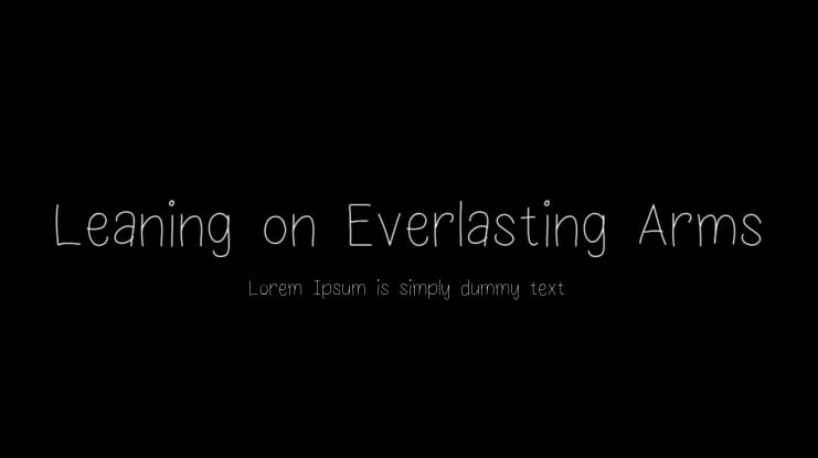Leaning on Everlasting Arms Font