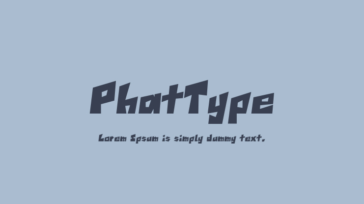 PhatType Font