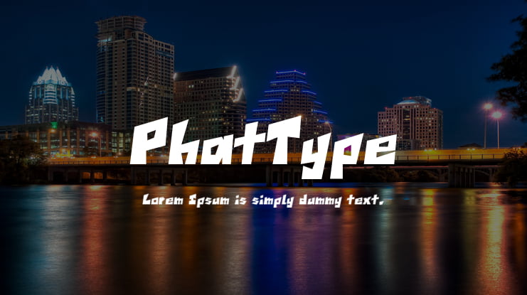 PhatType Font