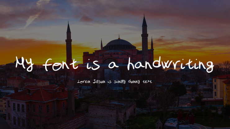 My_font_is_a_handwriting Font