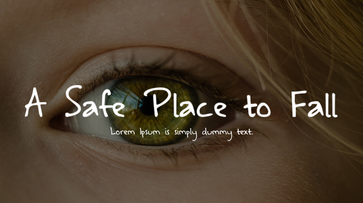 A Safe Place to Fall Font