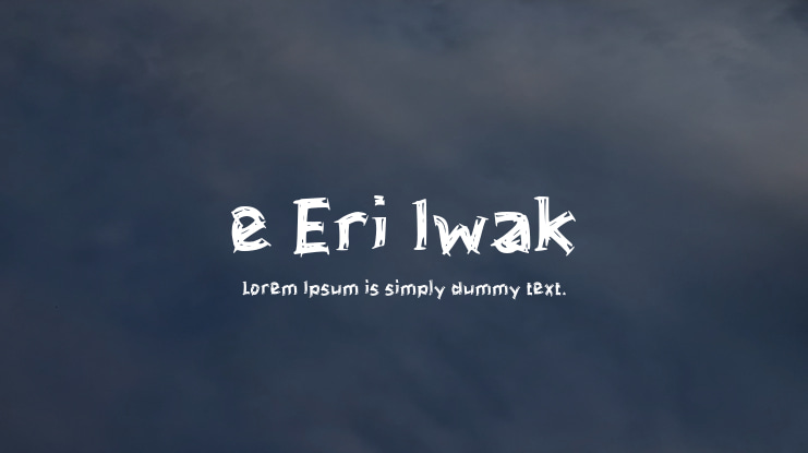 e Eri Iwak Font