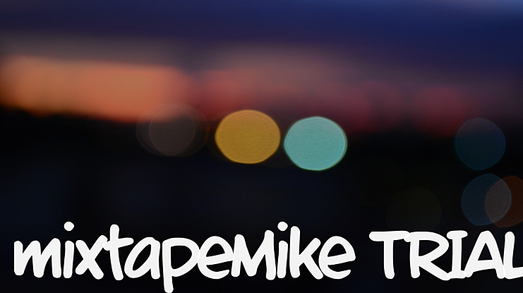mixtapeMike_TRIAL Font