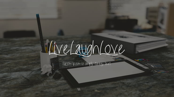 LiveLaughLove Font