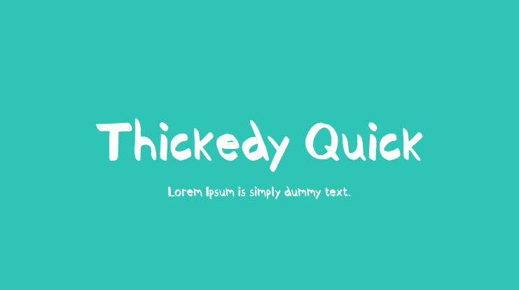 Thickedy Quick Font