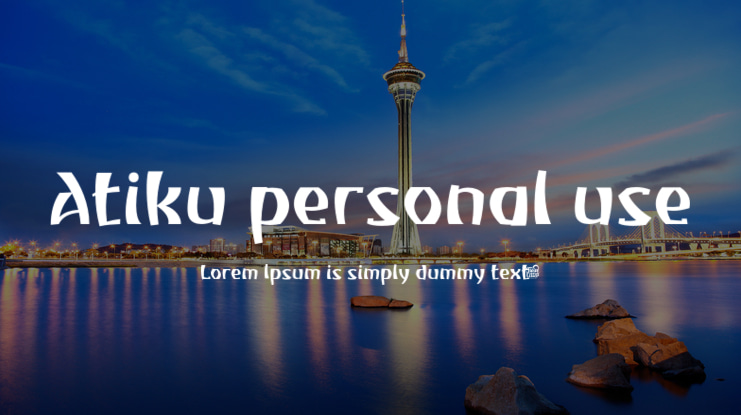 Atiku personal use Font Family