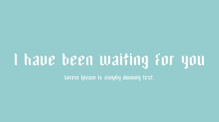 I have been waiting for you Font
